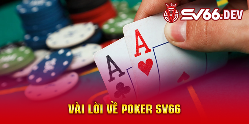 Vài lời về poker SV66